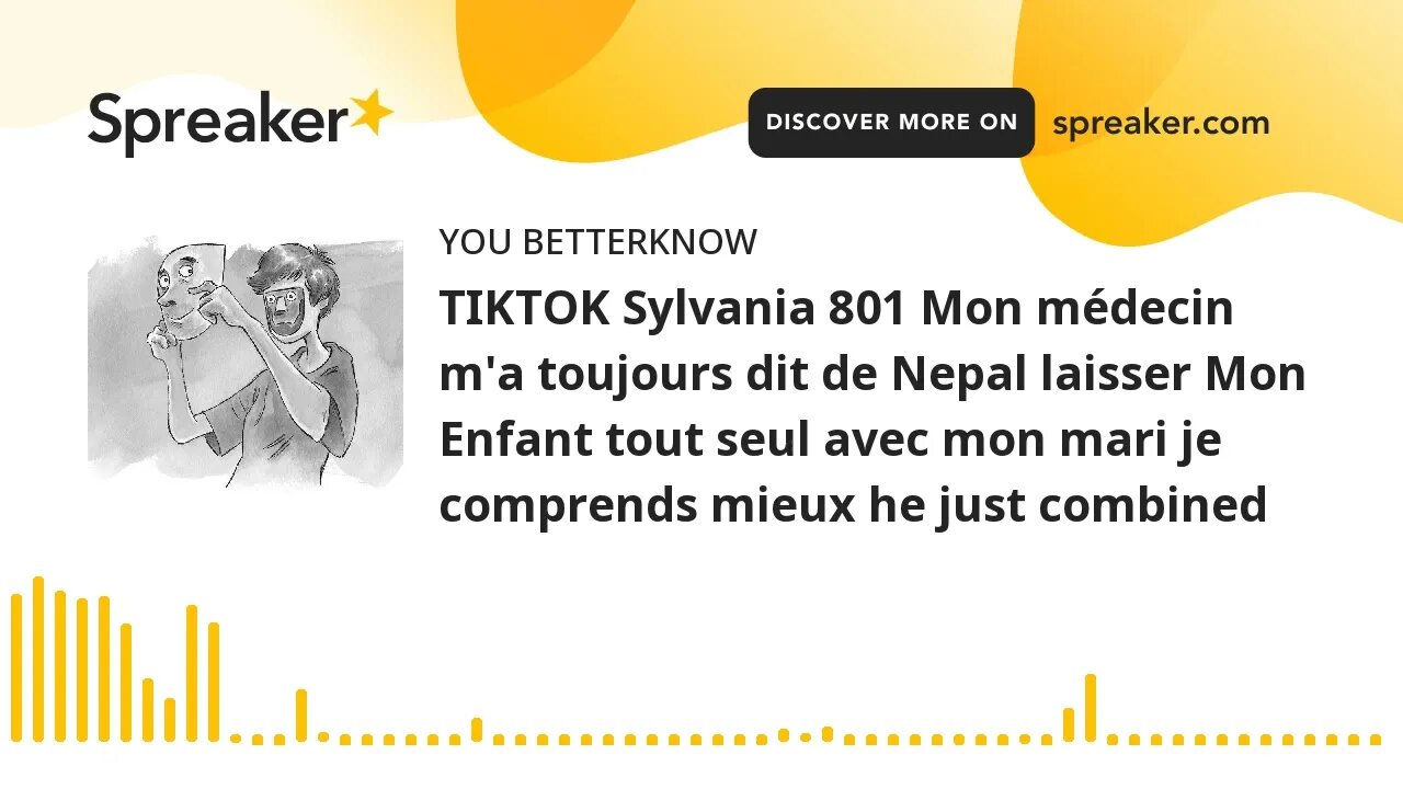 TIKTOK Sylvania 801 Mon médecin m'a toujours dit de Nepal laisser Mon Enfant tout seul avec mon mari