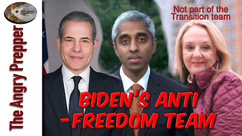 Biden's Anti-Freedom Team