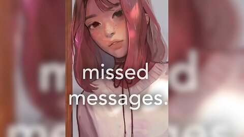 Missed Messages