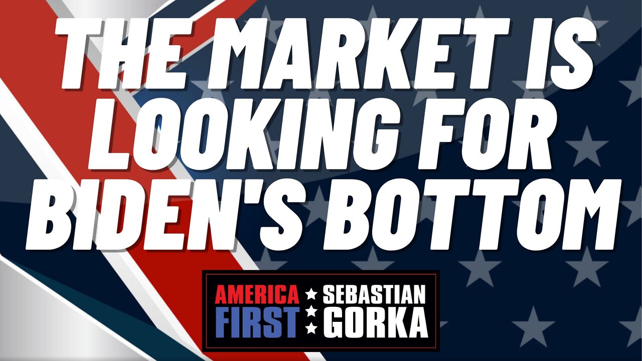 The market is looking for Biden's bottom. Boris Epshteyn with Sebastian Gorka on AMERICA First