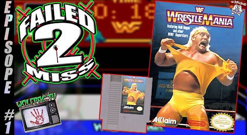 Failed 2 Miss WWF "No Mercy" on the NES Episode #1 Season #1: