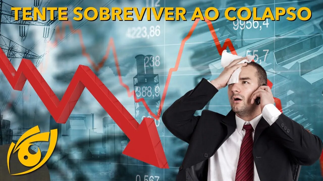 Dicas para o COLAPSO da ECONOMIA: não tem como se PROTEGER, mas tentar SOBREVIVER