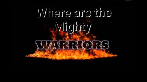 Where are the Mighty Warriors?