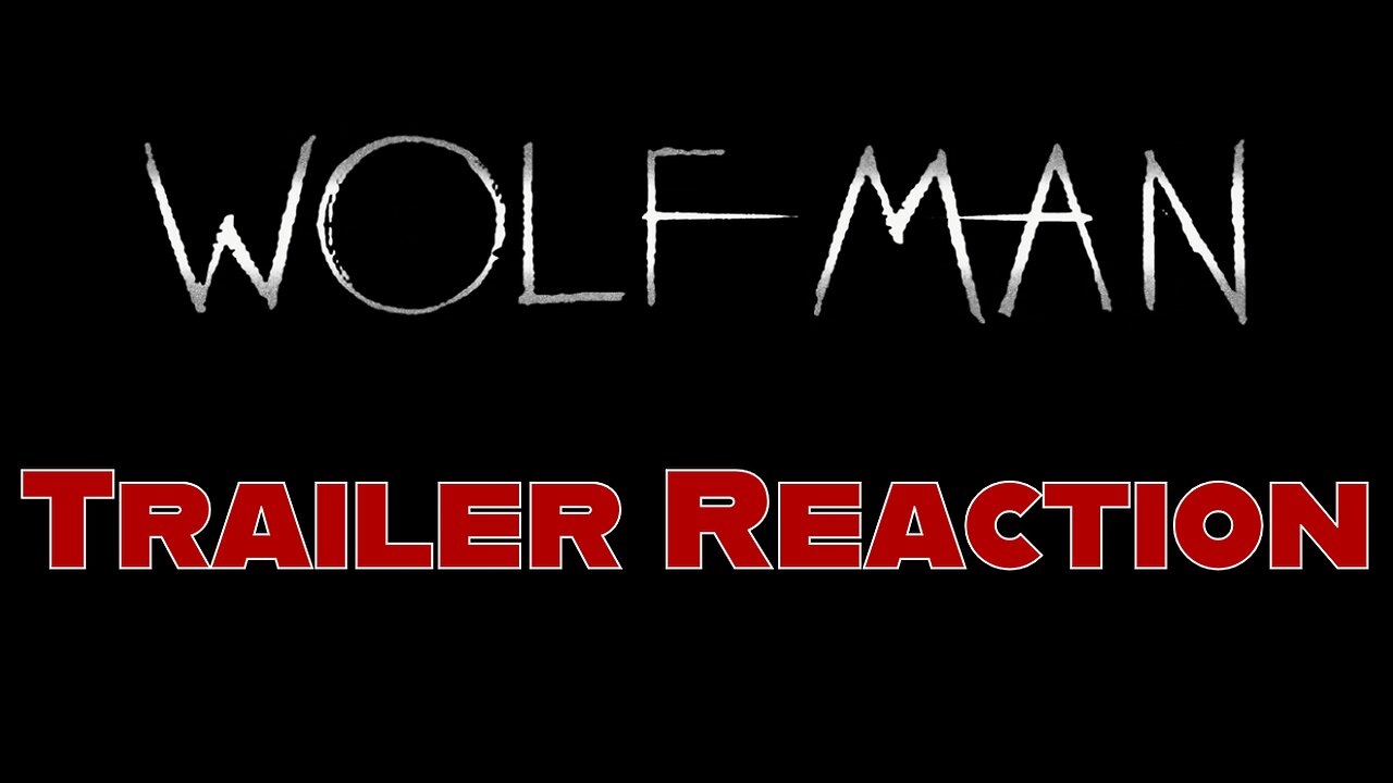 WOLF MAN Trailer Reaction