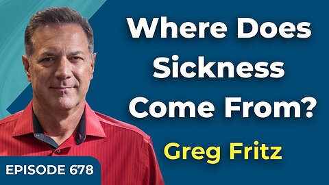 Episode 678: Where Does Sickness Come From?