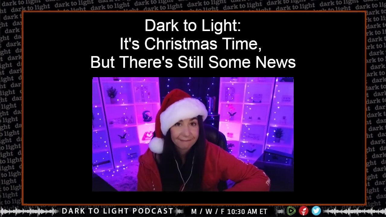Dark to Light: It's Christmas Time, But There's Still Some News