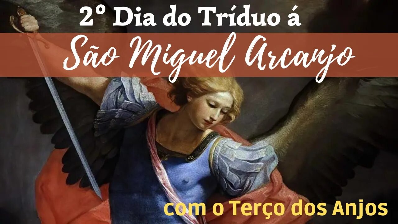 2º Dia Tríduo a São Miguel Arcanjo com Terço dos Anjos