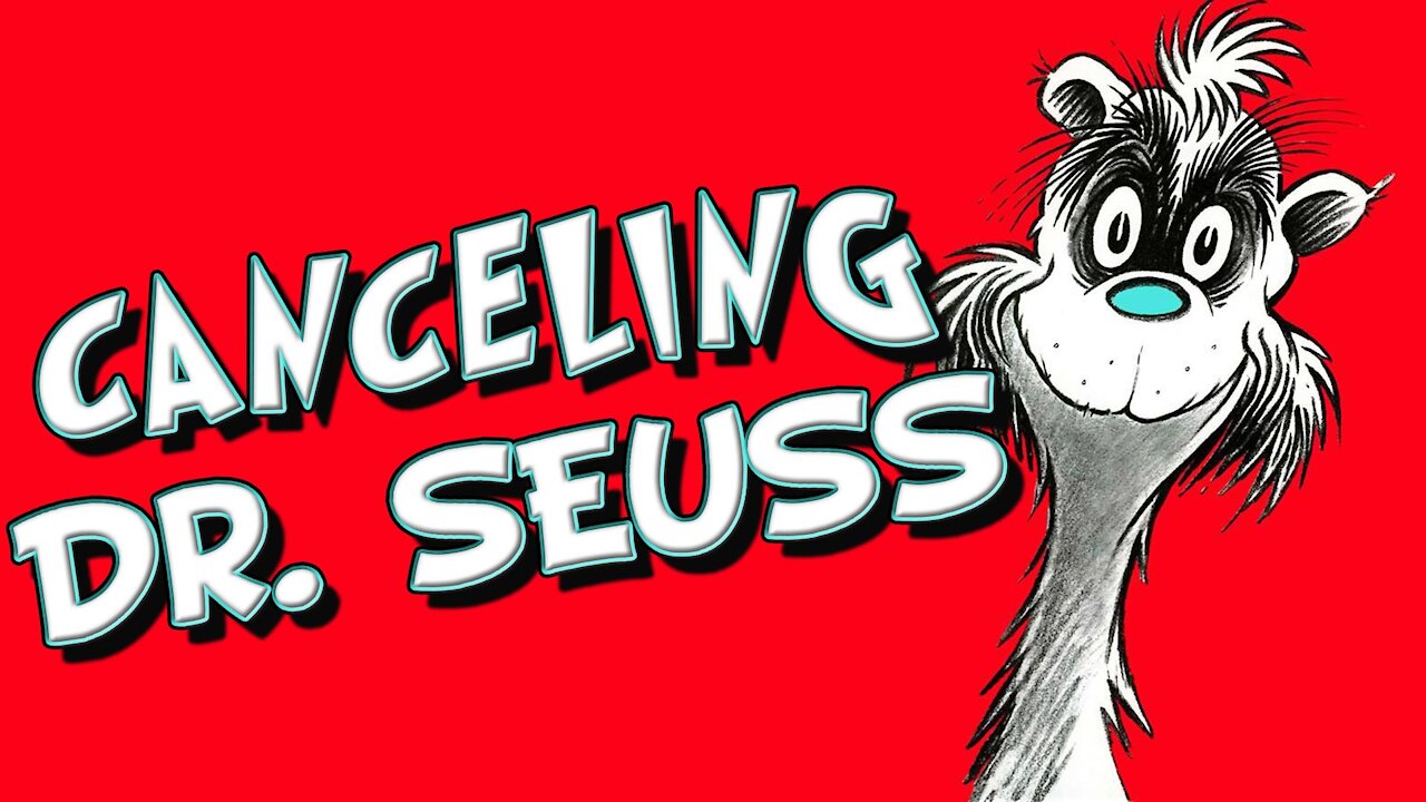 Canceling Dr. Seuss & the lunacy of the unhinged far-left