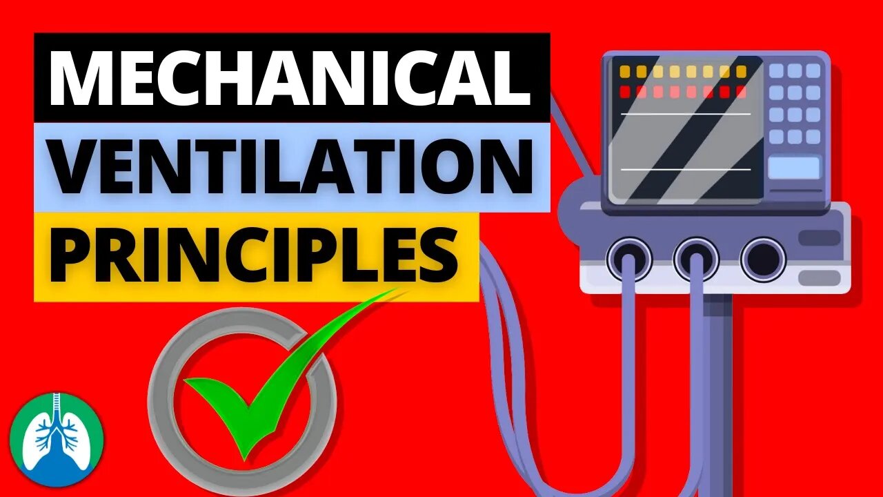 Principles of Mechanical Ventilation [EXPLAINED]