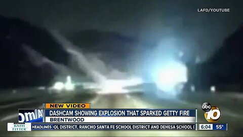 Dashcam shows explosion that sparked Getty Fire