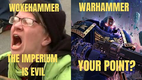 LUKE COVERS! (Warhammer 40k Developer PRAISES GAMING & Hates THE MESSAGE!)