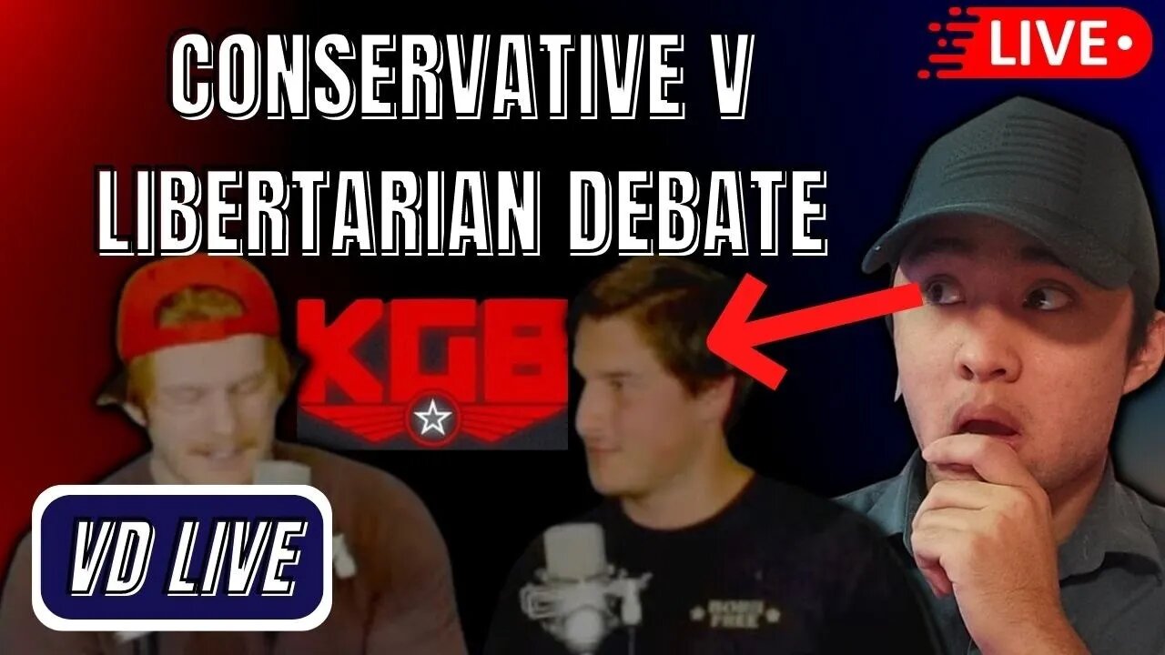 REACTING TO CONSERVATIVE/LIBERTARIAN DEBATE - FT. KGB Show and Matt Dunmire