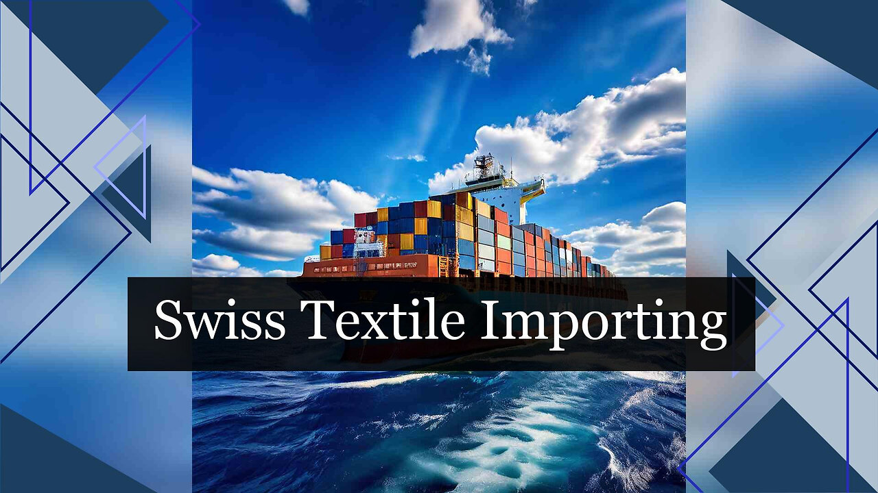 Unlock the Secrets of Importing High-Quality Swiss Textiles into the USA!