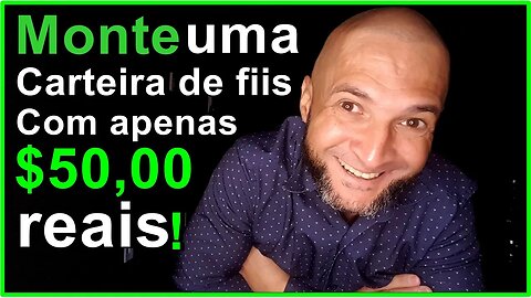 Monte uma carteira de fundos imobiliários com menos de cinquenta reais!