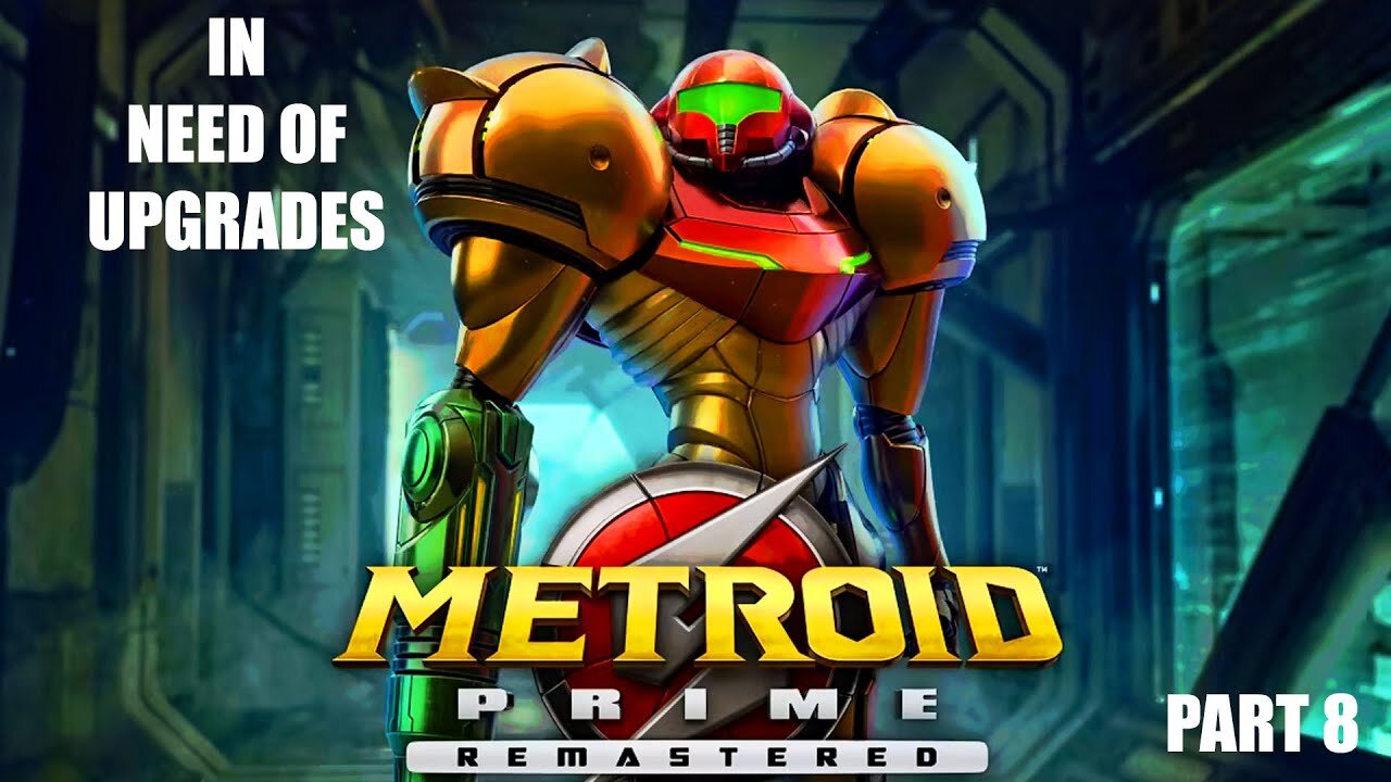 In Need of Upgrades: Metroid Prime Remastered (Part 8)