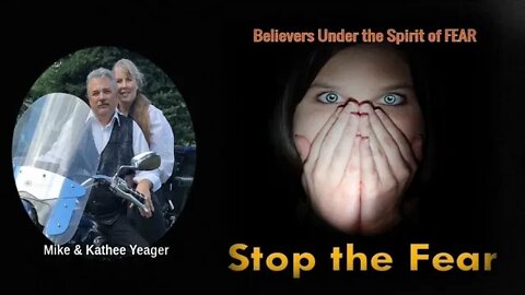 Many Believers Controlled by Fear by Dr Michael H Yeager