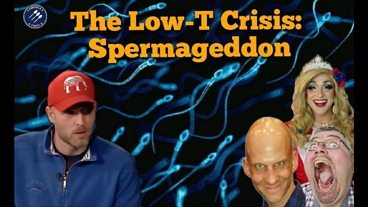 Vincent James || The Low-T Crisis: Spermageddon