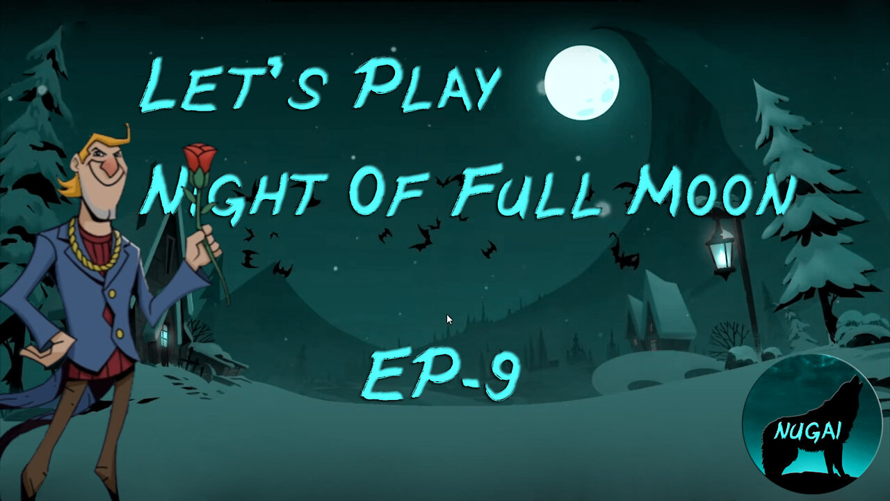 Let's Play - Night of Full Moon (Ep:9)