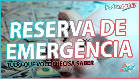 A importância da RESERVA DE EMERGÊNCIA - MoneyPlay Podcast - EP67