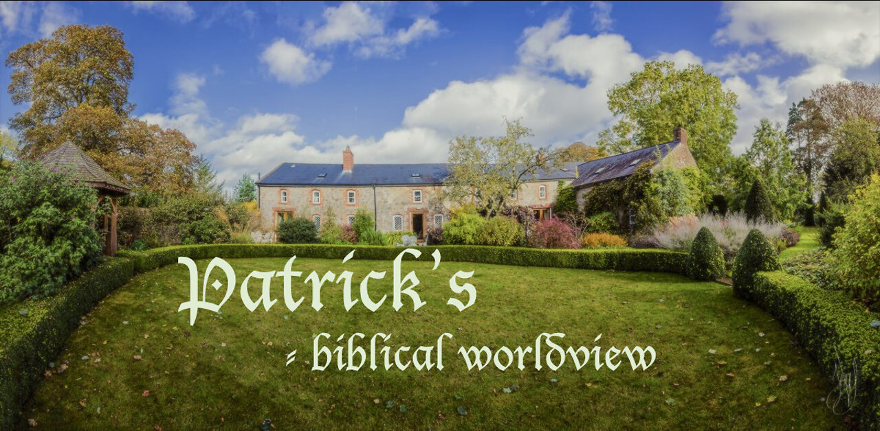 Power of a Biblical Worldview — Patrick in Ireland