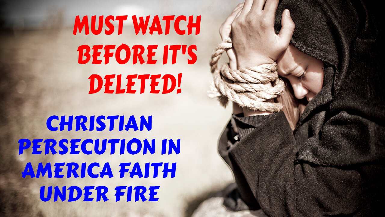 MUST WATCH BEFORE IT'S DELETED! CHRISTIAN PERSECUTION IN AMERICA FAITH UNDER FIRE