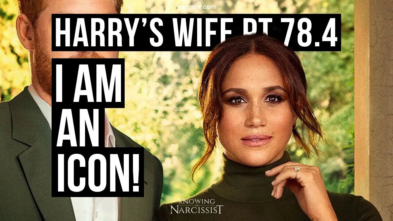 Harry´s Wife : Part 78.4 : I Am An Icon! (Meghan Markle)