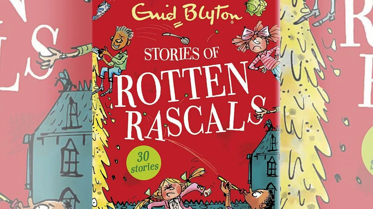 Stories of rotten rascals by Enid Blyton full audio book