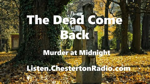 The Dead Come Back - Murder at Midnight