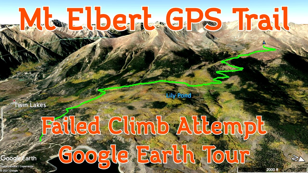 Mount Elbert GPS Trail / Failed Climb Attempt / Google Earth Tour