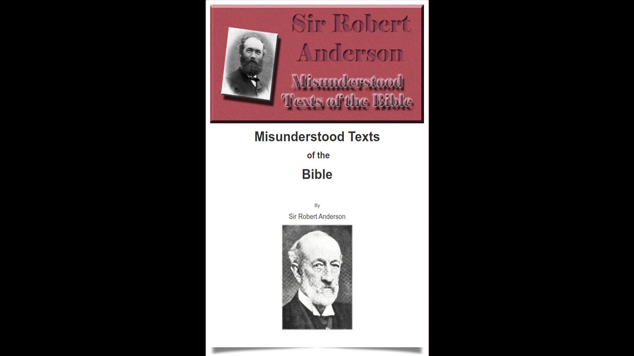 Misunderstood Texts of the Bible by Sir Robert Anderson. Chapter 8
