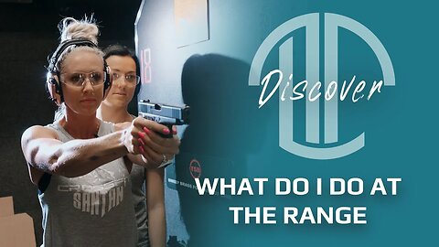 Beginner Shooter Series, Video 2: What Do I Do at the Range?