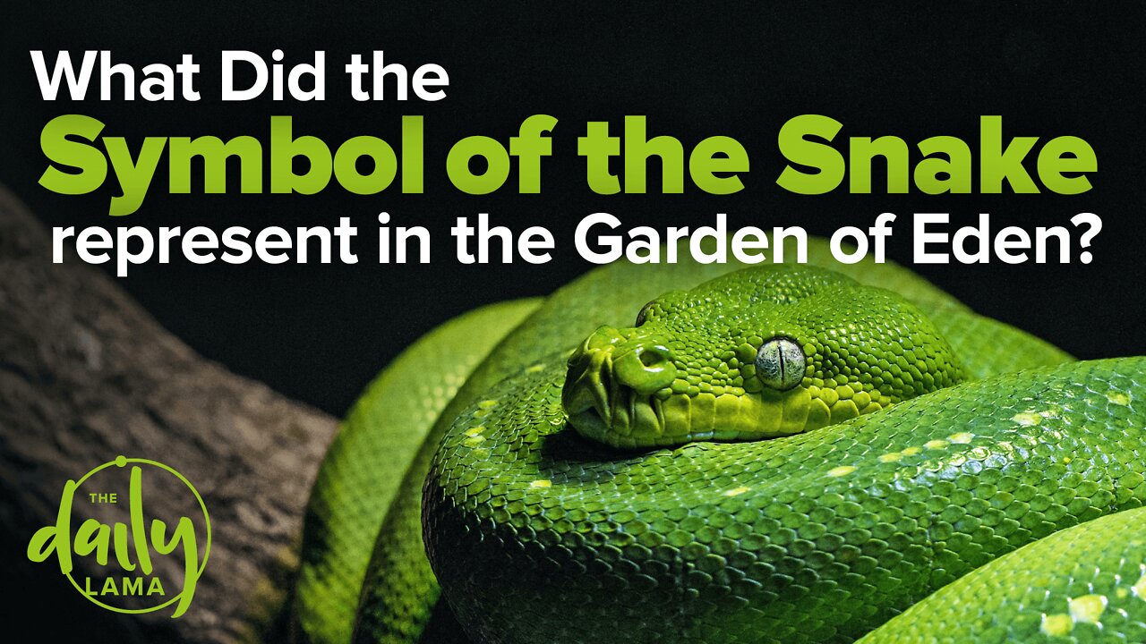 What Did the Symbol of The Snake Represent in The Garden of Eden?
