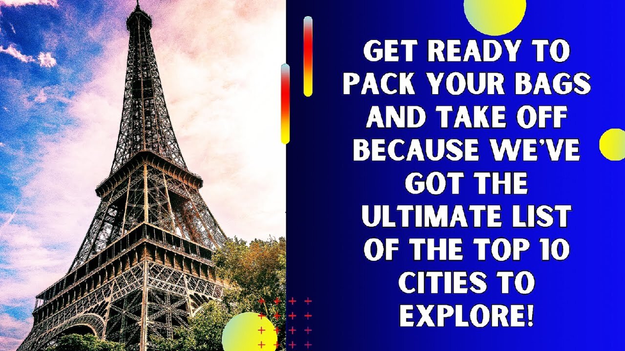 Pack your bag and get ready | Here it is top 10 city's in the world