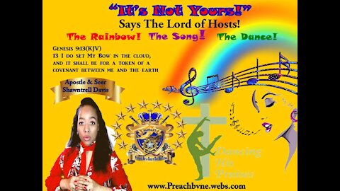 Rhema Word: The LORD Said "It’s Not Yours" The Rainbow, WOE!!!
