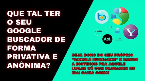 SEJA DONO DO SEU PRÓPRIO "GOOGLE BUSCADOR"!