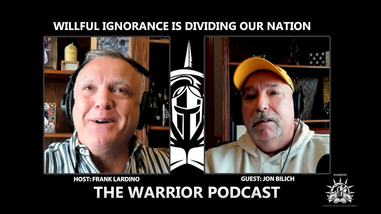 Warrior Podcast #19- Willful Ignorance is Dividing our Nation