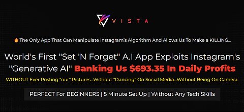 Vista Review | Exploits Instagram's "Generative AI" Banking Us $693.35 In Daily Profits