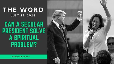 The Word: July 23, 2024
