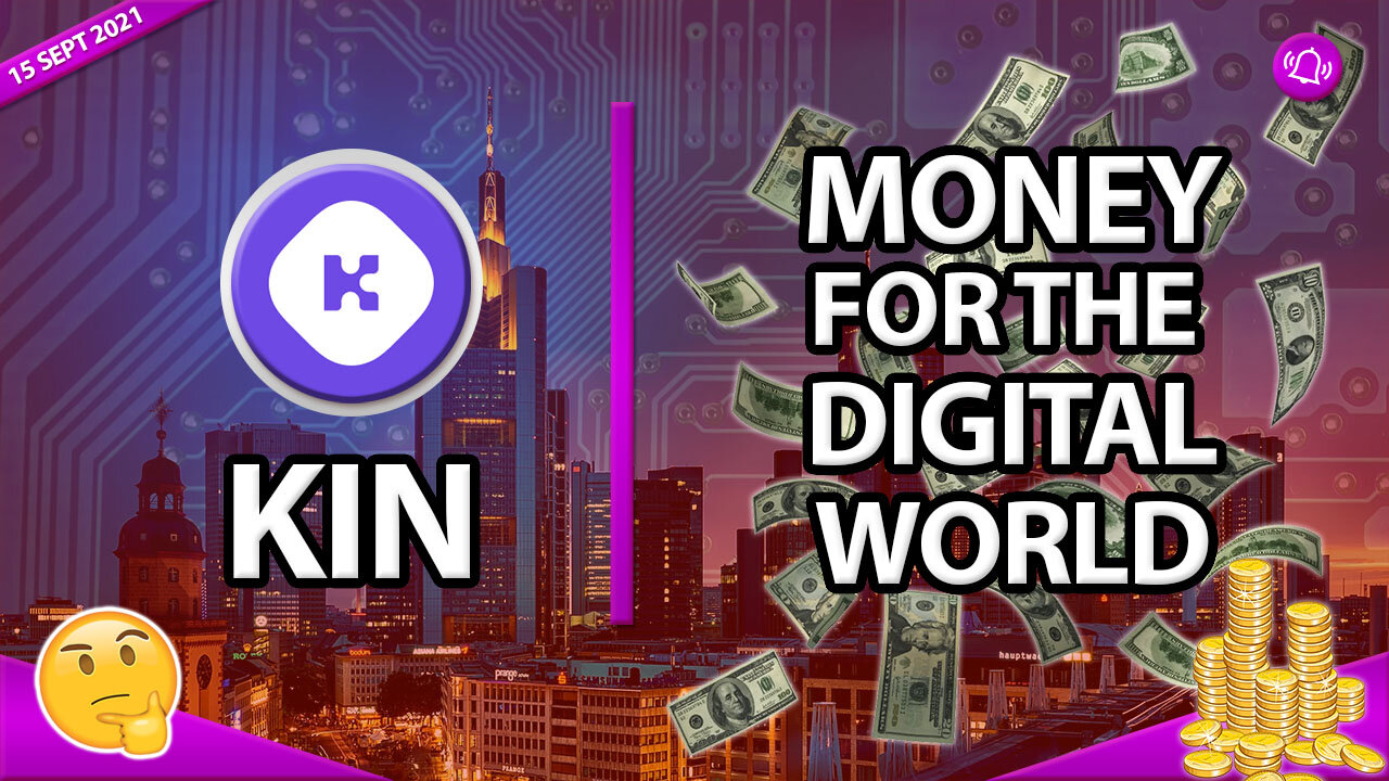 KIN - MONEY FOR THE DIGITAL WORLD