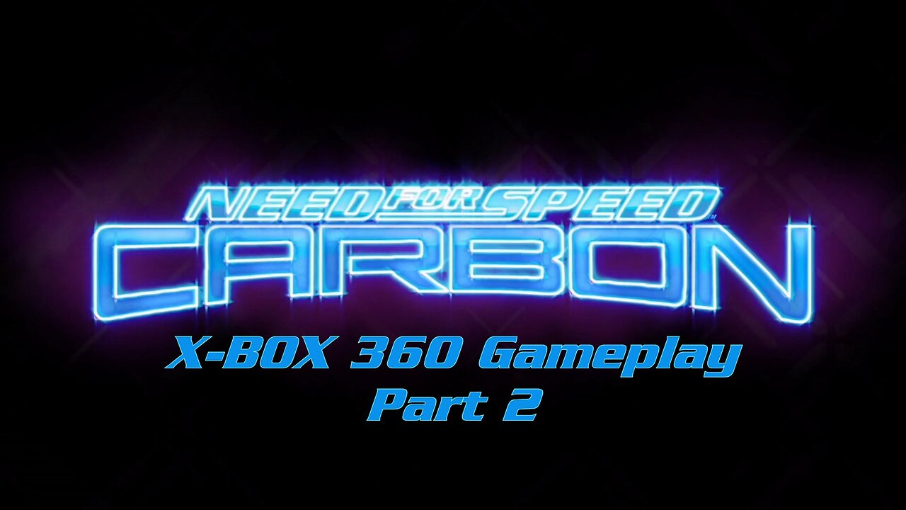 Need for Speed Carbon (2006) X-Box 360 Gameplay Part 2