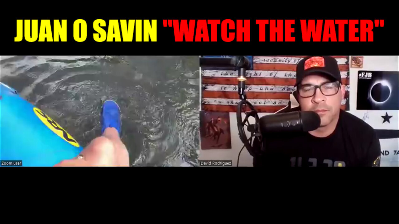 Ninos Corner - Juan O Savin "Watch The Water" 8-15-22