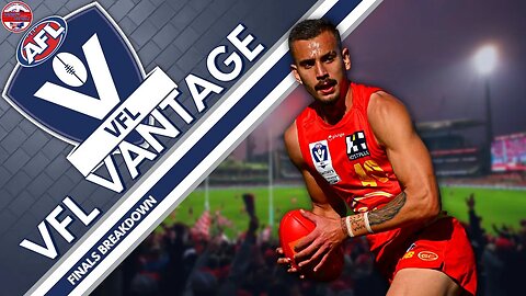 VFL Vantage 6: Finals and Grand Final Recap