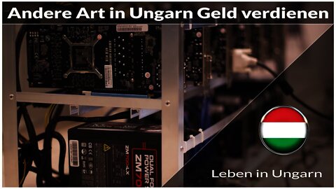 Eine andere Art in Ungarn Geld verdienen - Leben in Ungarn