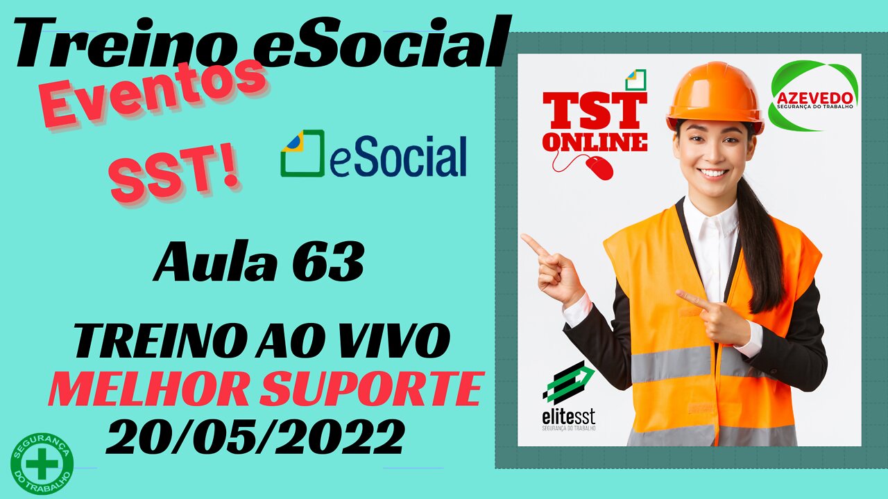 Aula 63 TREINO AO VIVO Assinantes Eventos de SST 20 de Maio 2022