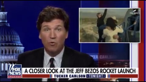 TSVN102 7.2021 Tucker Carlson from FOX News Discusses Jeff Bezos Rocket Launch Blue Origin