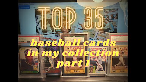 Top 35 Baseball Cards in My Collection