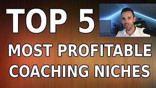 TOP 5 most profitable coaching niches