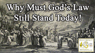 Why Must God’s Torah Still Stand Today Part 11 Can We Keep God’s Law Today?