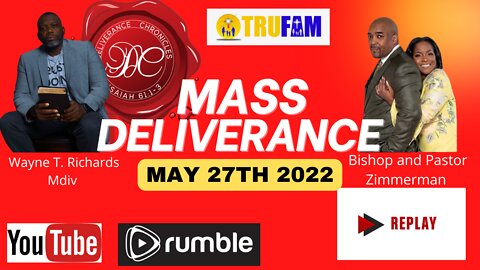 Mass Deliverance of May 27th Replay