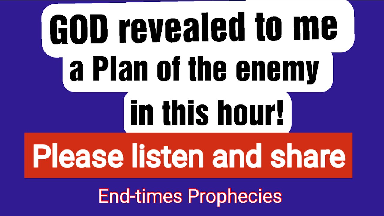 Plan of the enemy Revealed. Please Share!!! * Calling all intercessors!!!! ** End-Times****